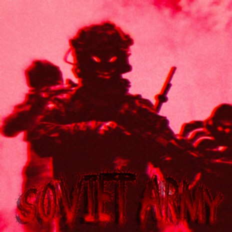 SOVIET ARMY | Boomplay Music