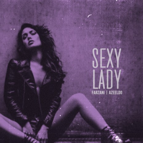 Sexy Lady ft. Azeeldo | Boomplay Music