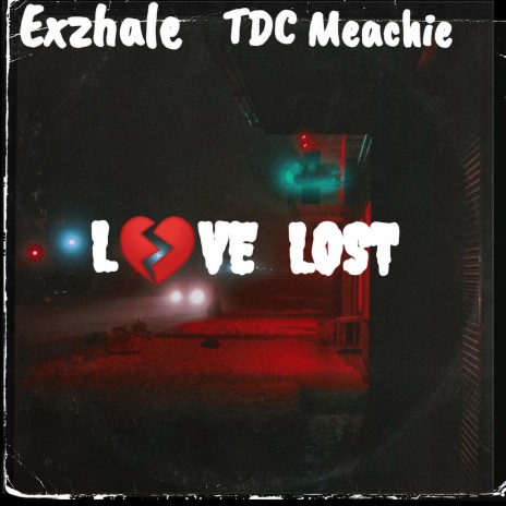 Love Lost ft. Tdc Meachie | Boomplay Music