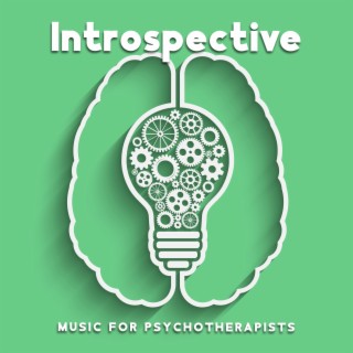 Introspective Music For Psychotherapists