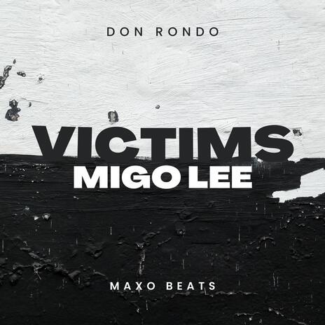 Victims ft. Migo Lee | Boomplay Music