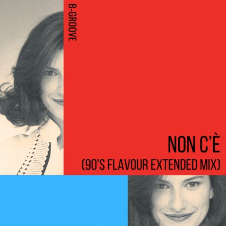 Non c'è (90's Flavour Extended Mix) | Boomplay Music