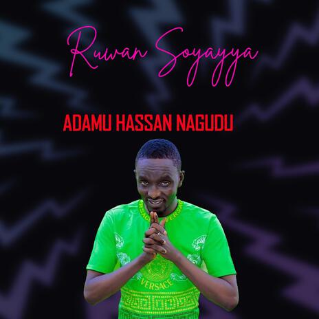 Adamu Hassan Nagudu Ruwan Soyayya | Boomplay Music