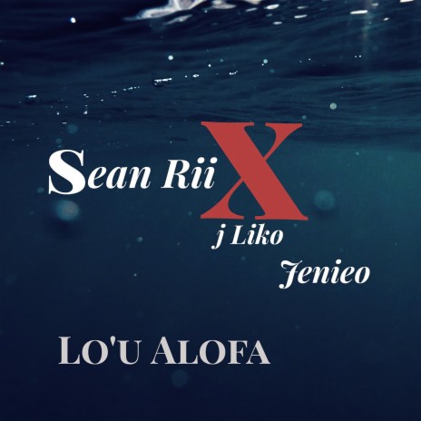 O Lo'u Alofa ft. Jenieo & J-Liko