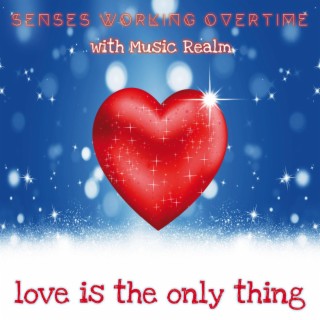 Love is the only thing ft. Music Realm lyrics | Boomplay Music