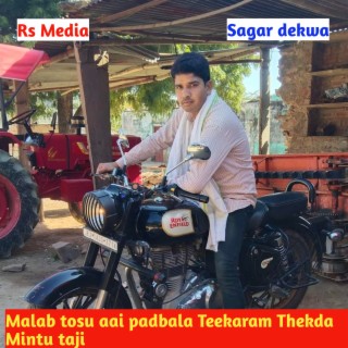 Malab Tosu Aai Padbala Teekaram Thekda Mintu Taji