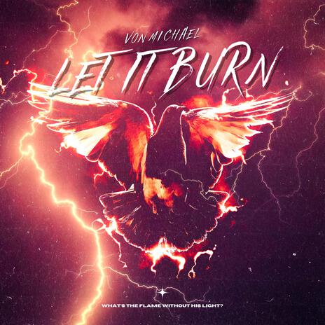 Let It Burn | Boomplay Music