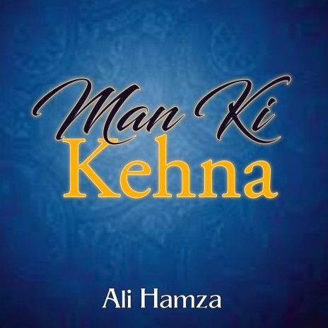 Man Ki Kehna | Boomplay Music
