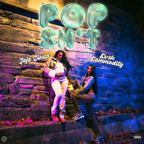 POP SHIT ft. Kvsh Kammodity | Boomplay Music