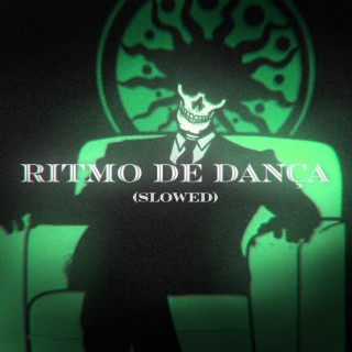 Ritmo De Dança (Slowed)