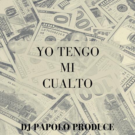 Yo Tengo Mi Cualto | Boomplay Music