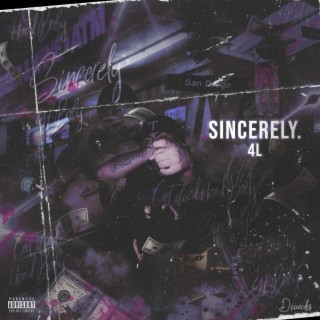 SINCERELY 4L