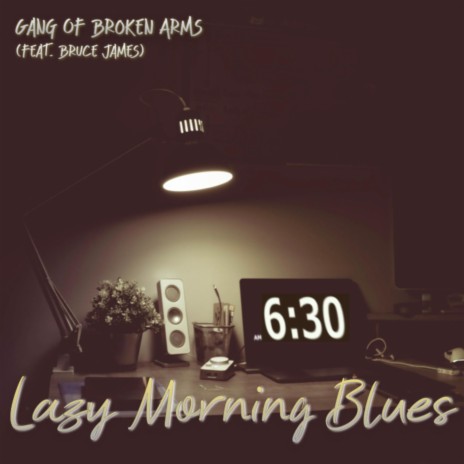 Lazy Morning Blues ft. Bruce James | Boomplay Music