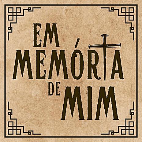 Em Memória De Mim | Boomplay Music