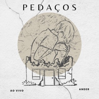 Pedaços - Ao Vivo lyrics | Boomplay Music