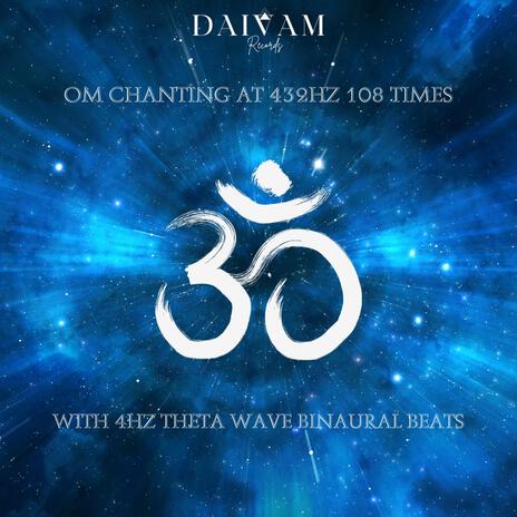 Om Chanting 432 Hz 108 Times (4Hz Theta Wave Binaural Beats) | Boomplay Music