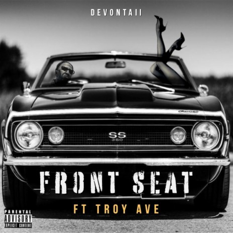 FRONT SEAT (Radio Edit) ft. Troy Ave | Boomplay Music