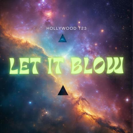 Let it blow | Boomplay Music