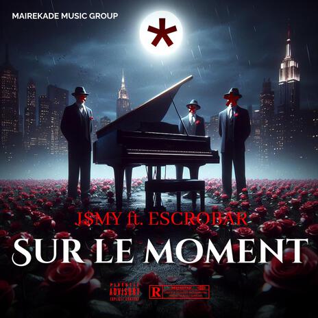 Sur Le Moment (Remastered) ft. Escrobar