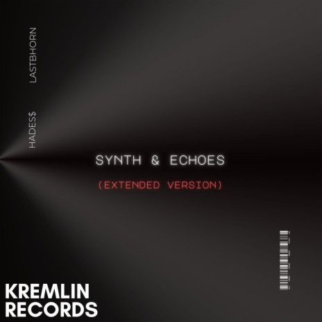 Synth & Echoes (Extended Version) ft. Last Bhorn | Boomplay Music