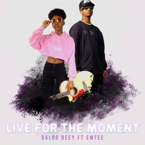 Live for the Moment ft. Emtee | Boomplay Music