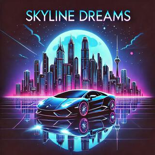 Skyline dreams lyrics | Boomplay Music