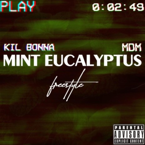 Mint Eucalyptus ft. Kil Bonna | Boomplay Music