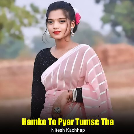 Hamko To Pyar Sirf Tumse Tha | Boomplay Music