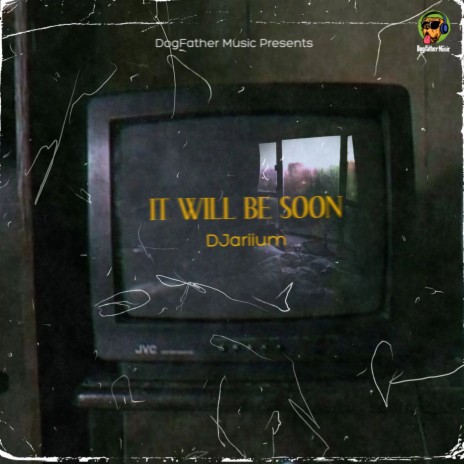 It Will Be Soon | Boomplay Music