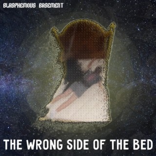 The Wrong Side Of The Bed