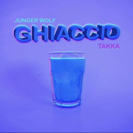 GHIACCIO ft. Takka & RAFnotraphael