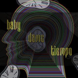 Baby Dame Tiempo