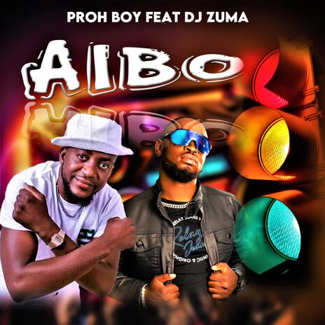 AIBO ft. Dj Zuma | Boomplay Music