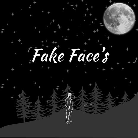 Fake Face's | Boomplay Music