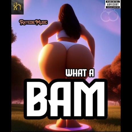 What A Bam | Boomplay Music