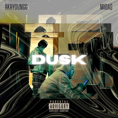 DUSK ft. MIDA$ | Boomplay Music