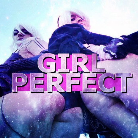 Girl Perfect | Boomplay Music