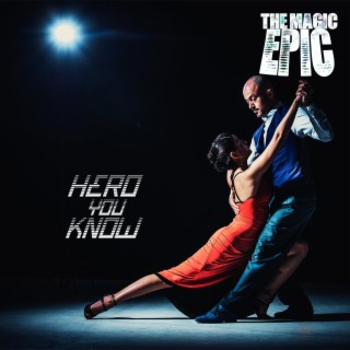 Hero You Know lyrics | Boomplay Music