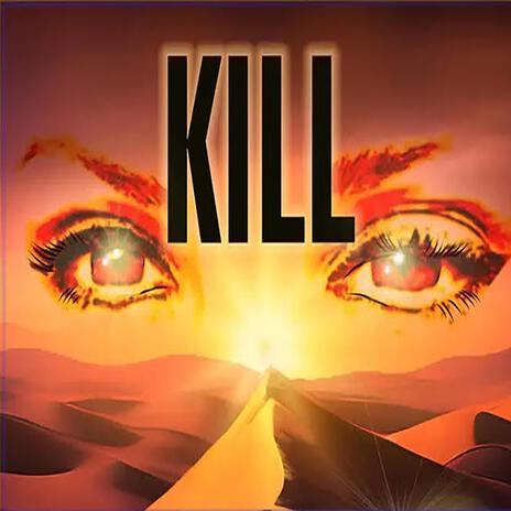 Kill | Boomplay Music