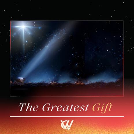 The Greatest Gift ft. Connor Barnes | Boomplay Music