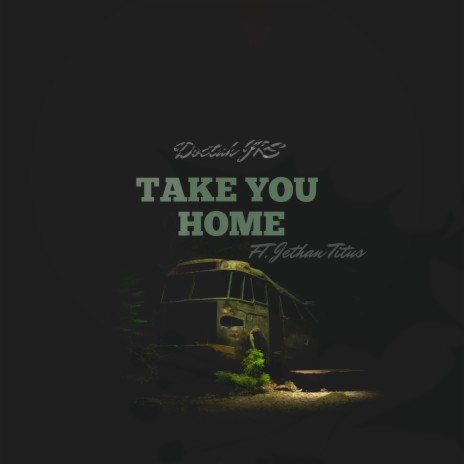 Take You Home ft. Jethan Titus | Boomplay Music