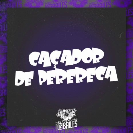 Caçador de Perereca ft. mc neguinho da v.a & DJ CLEBER | Boomplay Music