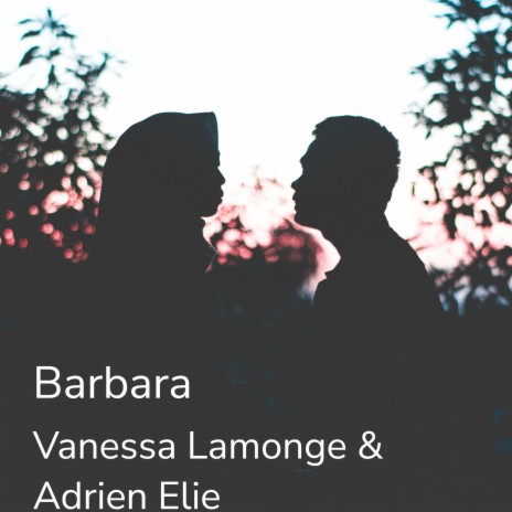 Barbara ft. Adrien Elie | Boomplay Music