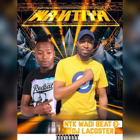 Wa ntiya ft. Givenexx Wa Moafrika & Dj Lacoster | Boomplay Music