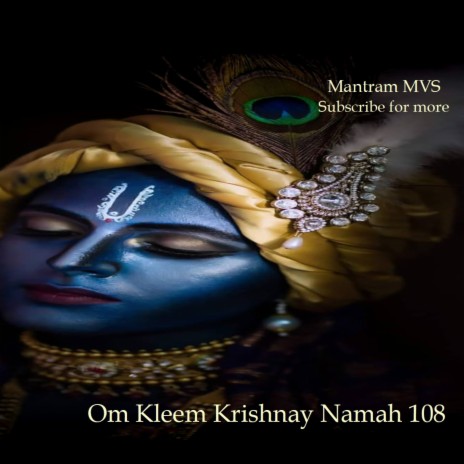 Om Kleem Krishnay Namah 108