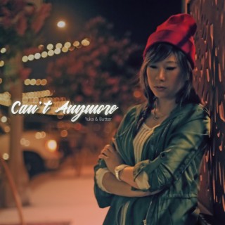 Can't Anymore lyrics | Boomplay Music