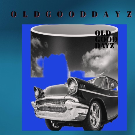 OLD GOOD DAYZ | Boomplay Music