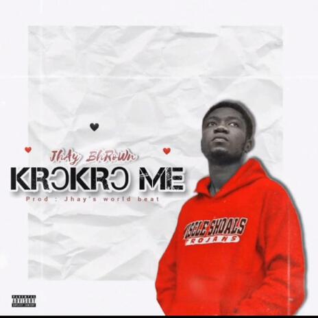 KROKR0 ME | Boomplay Music