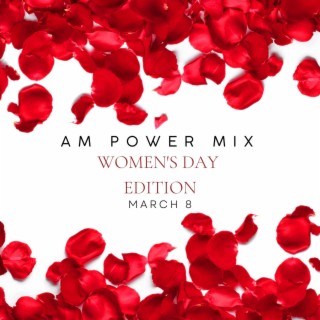 AM Power Mix March 8th