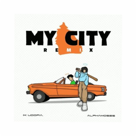 My city (Remix) ft. AlphaMoses | Boomplay Music